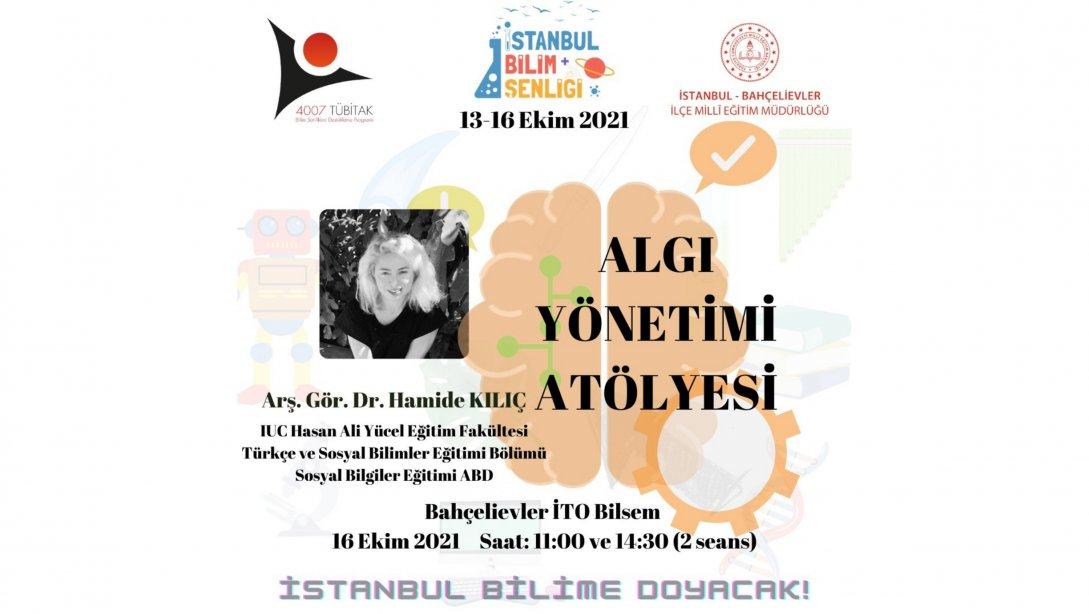 TÜBİTAK 4007 İstanbul Bilim Şenliği Kapsamında Dijital Riskler ve Çocuklar Semineri  Algı Yönetimi Atölyesi